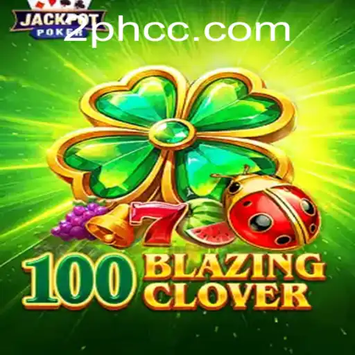 The Exciting World of 100BlazingClover: A Dynamic Gaming Experience